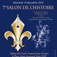 7ème Salon de l’Histoire le 14 décembre 2016 au Cercle National des Armées